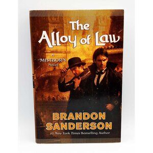 THE ALLOY OF LAW by Brandon Sanderson 1st Edition 1st Print Hardcover W/DJ